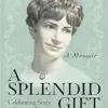 A Splendid Gift: Celebrating Sixty Years in Nursing (EPUB)