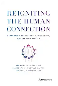 Reigniting the Human Connection: A Pathway to Diversity, Equity, and Inclusion in Healthcare (EPUB)