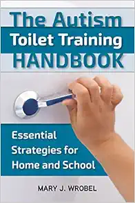 The Autism Toilet Training Handbook: Essential Strategies for Home and School (EPUB)