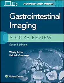 Gastrointestinal Imaging: A Core Review, 2nd Edition (EPUB) Gastrointestinal Imaging: A Core Review, 2nd Edition (EPUB)