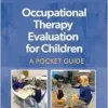 Occupational Therapy Evaluation for Children: A Pocket Guide, 3rd Edition (EPUB)