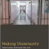 Making Uncertainty: Tuberculosis, Substance Use, and Pathways to Health in South Africa (Medical Anthropology) (PDF)