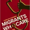Migrants Who Care: West Africans Working and Building Lives in U.S. Health Care (Carework in a Changing World) (EPUB)