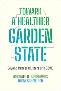 Toward a Healthier Garden State: Beyond Cancer Clusters and COVID (PDF)