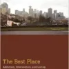 The Best Place: Addiction, Intervention, and Living and Dying Young in Vancouver (Medical Anthropology) (PDF) The Best Place: Addiction, Intervention, and Living and Dying Young in Vancouver (Medical Anthropology) (PDF)