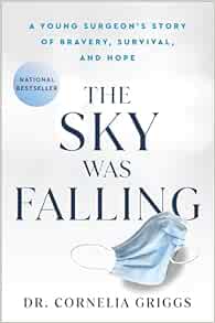 The Sky Was Falling: A Young Surgeon’s Story of Bravery, Survival, and Hope (EPUB)