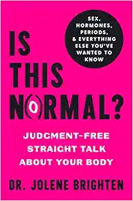 Is This Normal?: Judgment-Free Straight Talk about Your Body (EPUB)
