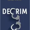 Decrim: How We Decriminalized Drugs in British Columbia (EPUB)
