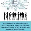 Information technology governance practices and inhibitors in South African private and public health care (EPUB)