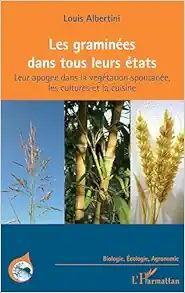 Les graminées dans tous leurs états: Leur apogée dans la végétation spontanée, les cultures et la cuisine (French Edition) (PDF)