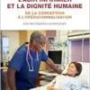 L’agir infirmier et la dignité humaine: De la conception à l’opérationnalisation Cas des hôpitaux camerounais Cas des hôpitaux camerounais (French Edition) (PDF)
