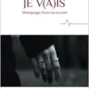 Je v(a)is: Témoignage d’une survivante (French Edition) (PDF)