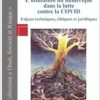 L’utilisation du numérique dans la lutte contre la COVID: Enjeux techniques, éthiques et juridiques (PDF)