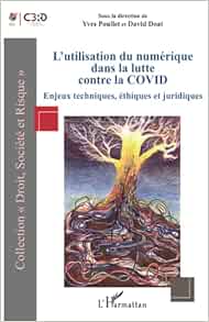 L’utilisation du numérique dans la lutte contre la COVID: Enjeux techniques, éthiques et juridiques (EPUB)
