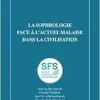 La sophrologie face à l’actuel malaise dans la civilisation: 51e Congrès de la Société Française de Sophrologie (French Edition) (PDF)