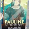 Pauline de l’autre côté du miroir: Roman (French Edition) (PDF )