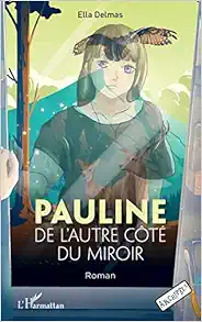 Pauline de l’autre côté du miroir: Roman (French Edition) (PDF )
