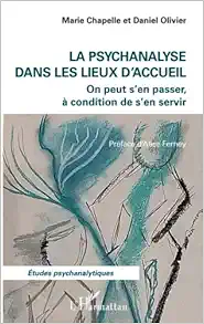 La psychanalyse dans les lieux d’accueil: On peut s’en passer, à condition de s’en servir (French Edition) (EPUB)