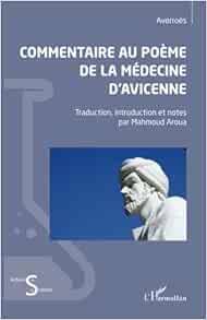 Commentaire au poème de la médecine d’Avicenne: Traduction, introduction et notes par Mahmoud Aroua (French Edition) (PDF)