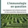 L’immunologie en question: Les impasses de la théorie actuelle et leurs possibles dépassements (French Edition) (EPUB)