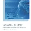 Cerveau et Droit: Impact des neurosciences sur le droit, aujourd’hui et demain (French Edition) (PDF)