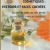 Cosmétiques : Histoire et faces cachées: Du soin de peau au soin de soi (French Edition) (PDF)