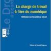 La charge de travail à l’ère du numérique: Réflexion sur la santé au travail (French Edition) (PDF )