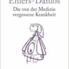 Ehlers-Danlos: Die von der Medizin vergessene Krankheit (German Edition) (EPUB)