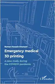 Emergency medical 3D printing: A case study during the COVID19 pandemic (PDF)