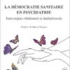 La démocratie sanitaire en psychiatrie: Entre enjeux relationnels et institutionnels (French Edition) (PDF )