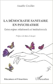 La démocratie sanitaire en psychiatrie: Entre enjeux relationnels et institutionnels (French Edition) (EPUB)
