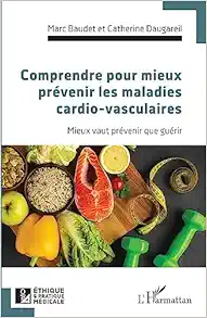 Comprendre pour mieux prévenir les maladies cardio-vasculaires: Mieux vaut prévenir que guérir (French Edition) (PDF) Comprendre pour mieux prévenir les maladies cardio-vasculaires: Mieux vaut prévenir que guérir (French Edition) (PDF)