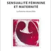 Sensualité féminine et maternité: La femme réconciliée (French Edition) (PDF )