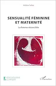 Sensualité féminine et maternité: La femme réconciliée (French Edition) (PDF )