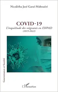 Covid – 19: L’inquiétude des soignants en EHPAD (2019 – 2022) (French Edition) (PDF)