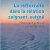 La réflexivité dans la relation soignant-soigné: Un regard éthique sur l’empathie (French Edition) (PDF)