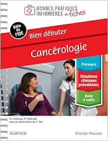 Bien débuter – Cancérologie:
Bonnes Prat Inf En Fiches (PDF)