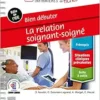 Bien débuter – La relation
soignant-soigné (PDF)