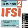 Je réussis mon Semestre 2 !
IFSI, 2nd Edition (PDF) Je réussis mon Semestre 2 !
IFSI, 2nd Edition (PDF)