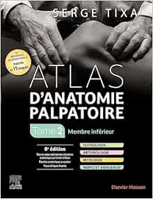 Atlas d’anatomie palpatoire.
Tome 2: Membre inférieur, 6th Edition (PDF)