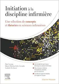 Initiation à la discipline infirmière: Une sélection de concepts et théories en sciences infirmières (French Edition) (True PDF )
