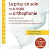 La prise en soin de la voix en
orthophonie: Toutes les fiches pratiques imprimables (PDF)
