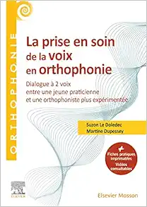 La prise en soin de la voix en
orthophonie: Toutes les fiches pratiques imprimables (PDF)