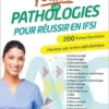 Toutes les pathologies pour réussir en IFSI: 200 fiches classées par ordre alphabétique et par service de soins (PDF)