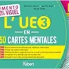 Mémento 100% visuel – L’UE 3 en 150 cartes mentales – IFSI: UE 3.1, 3.2, 3.3, 3.4 et 3.5 “Sciences et techniques infirmières. Fondements et méthodes” Semestres 1, 2, 3, 4, 5 et 6 (PDF)