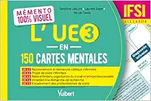 Mémento 100% visuel – L’UE 3 en 150 cartes mentales – IFSI: UE 3.1, 3.2, 3.3, 3.4 et 3.5 “Sciences et techniques infirmières. Fondements et méthodes” Semestres 1, 2, 3, 4, 5 et 6 (PDF)