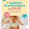Auxiliaire de puériculture en EAJE (établissement d’accueil du jeune enfant): Nouveau référentiel – Préparation du DEAP et VAE (PDF) Auxiliaire de puériculture en EAJE (établissement d’accueil du jeune enfant): Nouveau référentiel – Préparation du DEAP et VAE (PDF)