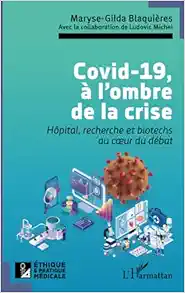 Covid-19, à l’ombre de la crise: Hôpital, recherche et biotechs au coeur du débat (French Edition) (PDF)