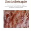 Sociothérapie: Associer sociologie et psychologie pour en finir avec les souffrances psychiques et relancer le pouvoir d’agir (French Edition) (PDF )
