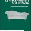 Le psychanalyste sur le divan: Pourquoi devient-on analyste ? (French Edition) (EPUB)